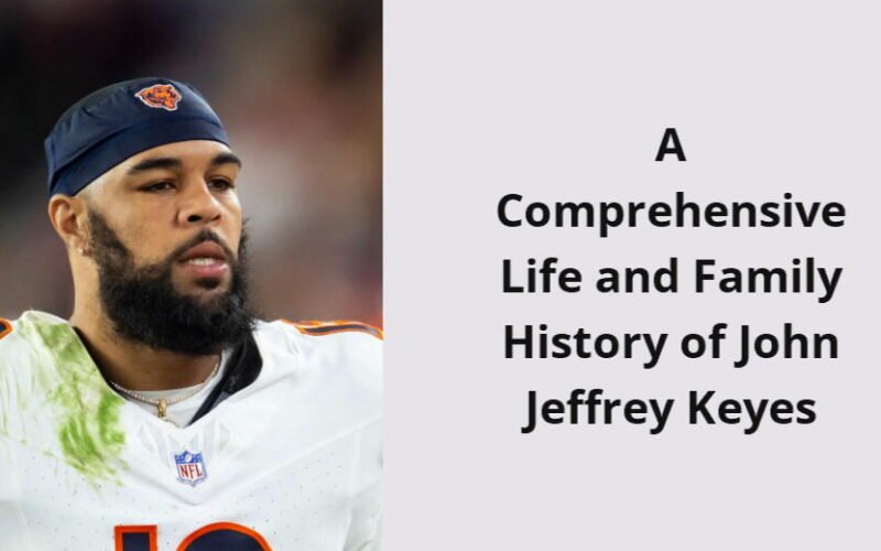 a comprehensive life and family history of john jeffrey keyes i1606 300
