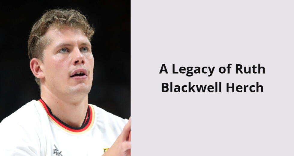 a legacy of ruth blackwell herch i
