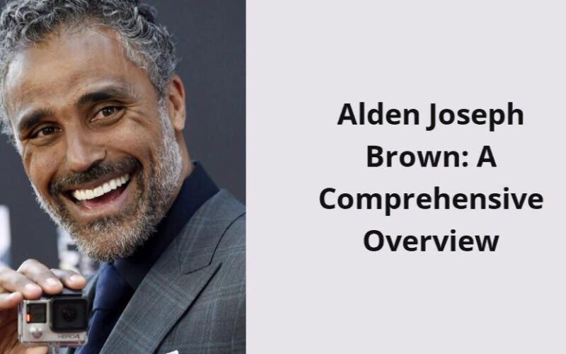 alden joseph brown a comprehensive overview i1509 397