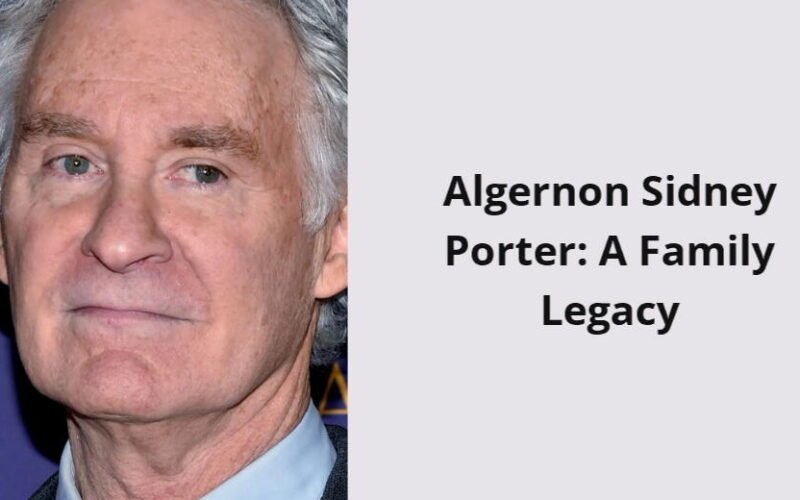 algernon sidney porter a family legacy i1508 398