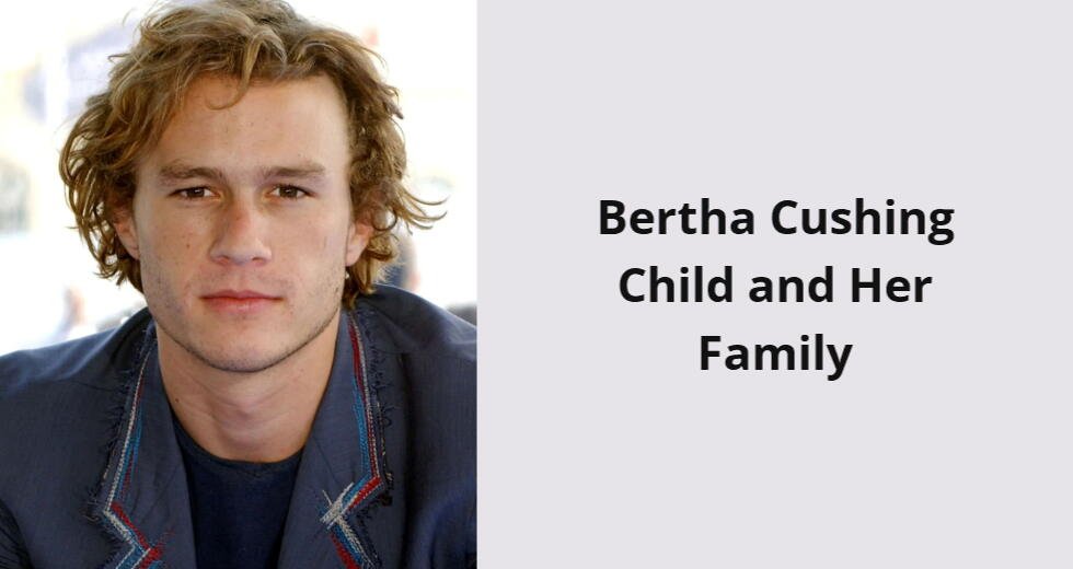 bertha cushing child and her family i