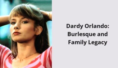 dardy orlando burlesque and family legacy i1676 230