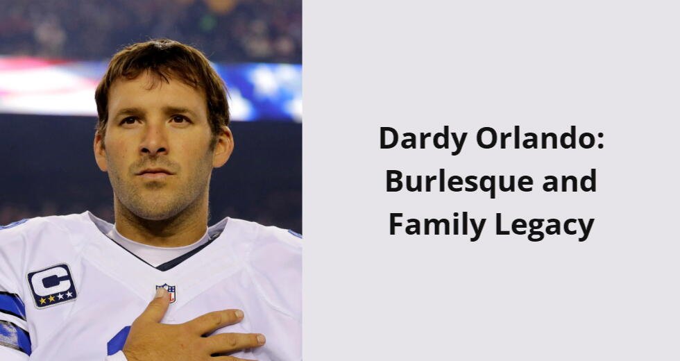 dardy orlando burlesque and family legacy i