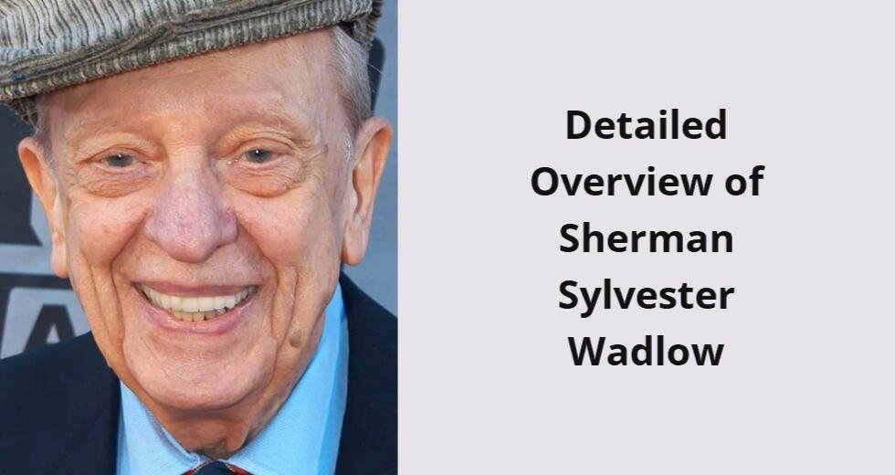 detailed overview of sherman sylvester wadlow i