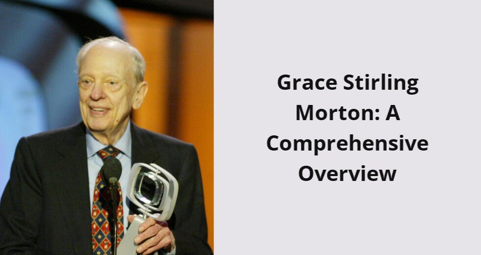 grace stirling morton a comprehensive overview i