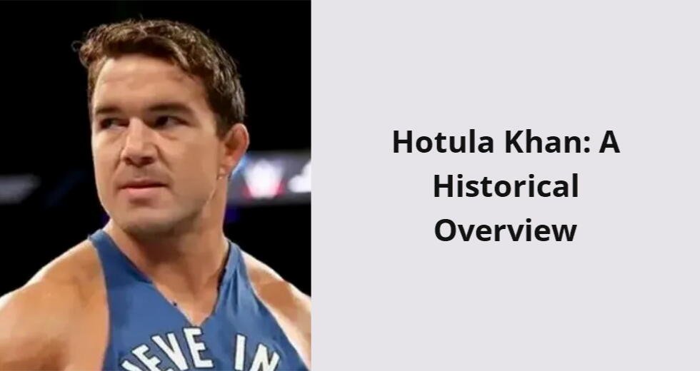 hotula khan a historical overview i