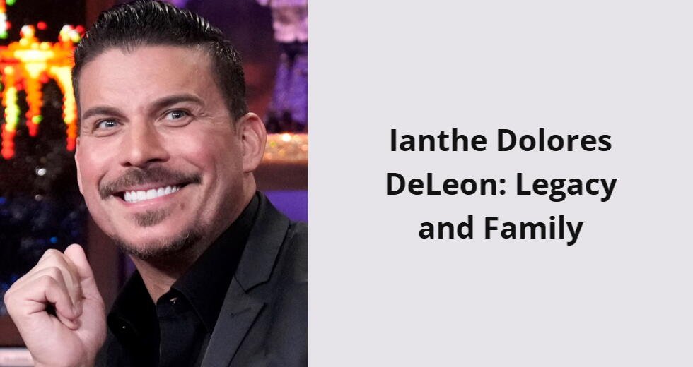 ianthe dolores deleon legacy and family i