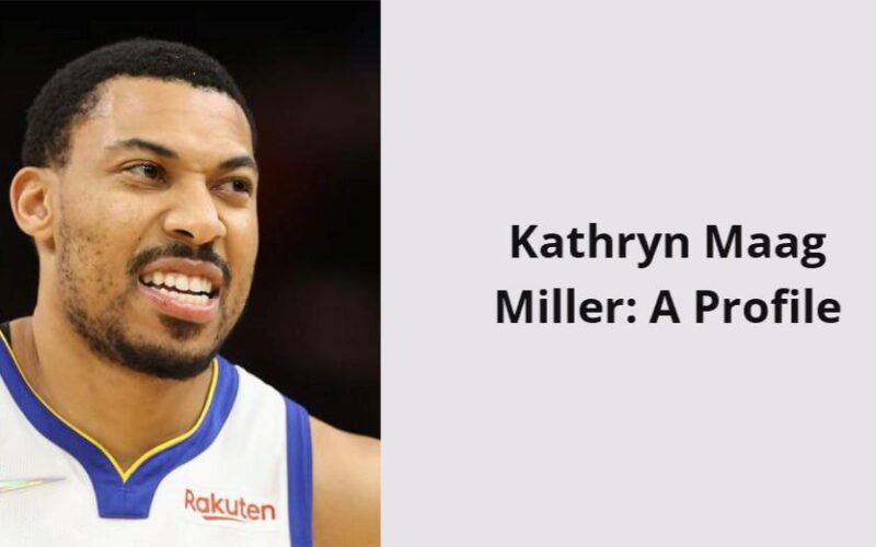 kathryn maag miller a profile i1599 307