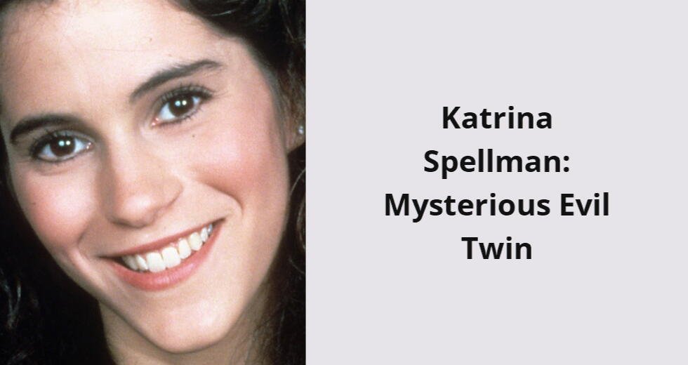 katrina spellman mysterious evil twin i