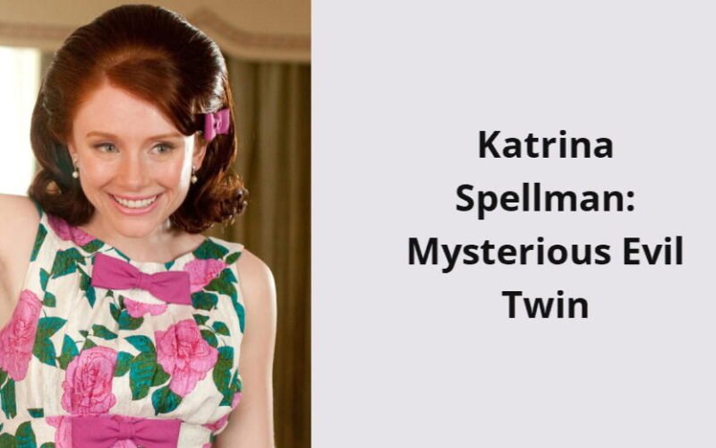 katrina spellman mysterious evil twin i1598 308