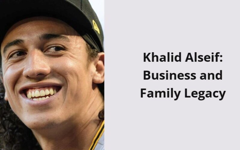 khalid alseif business and family legacy i1596 310