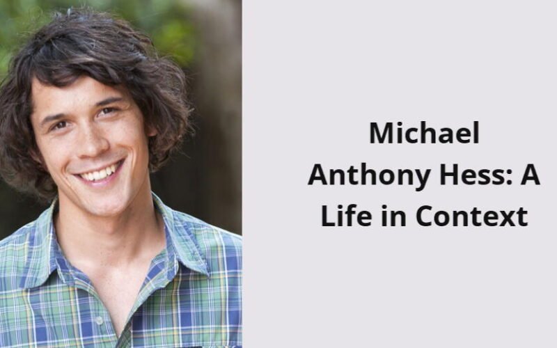 michael anthony hess a life in context i1561 345