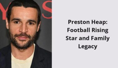 preston heap football rising star and family legacy i1546 360