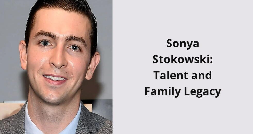 sonya stokowski talent and family legacy i