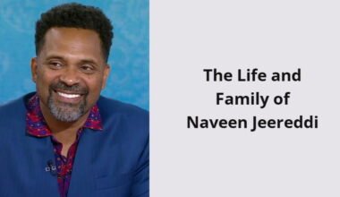 the life and family of naveen jeereddi i1554 352