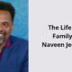 the life and family of naveen jeereddi i1554 352