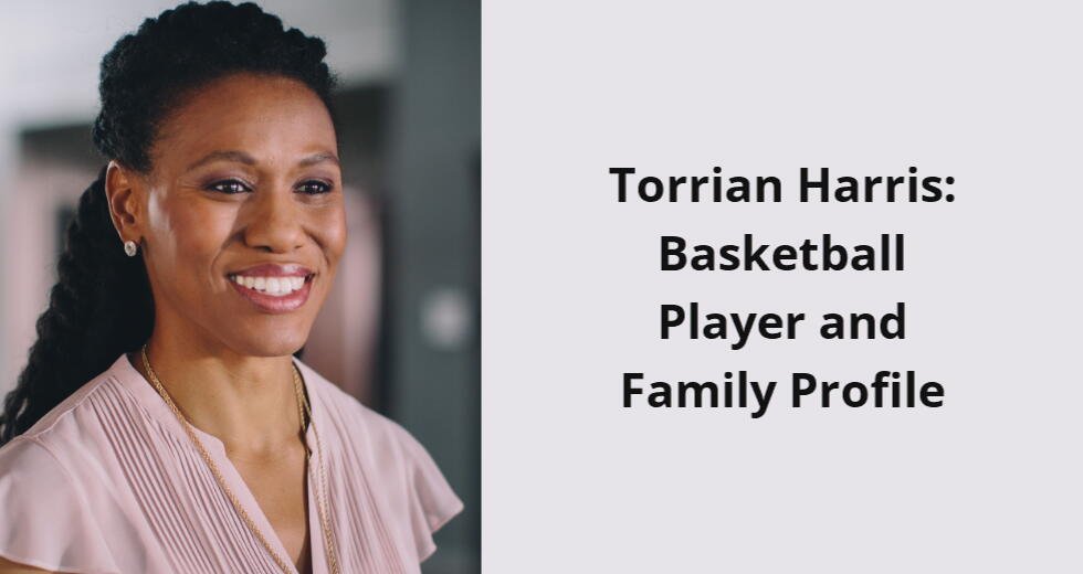 torrian harris basketball player and family profile i